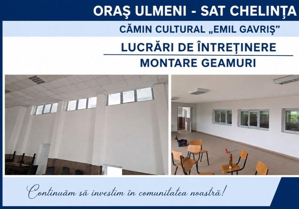 Primăria Ulmeni: lucrări de întreținere la Căminul Cultural „Emil Gavriș” din Chelința